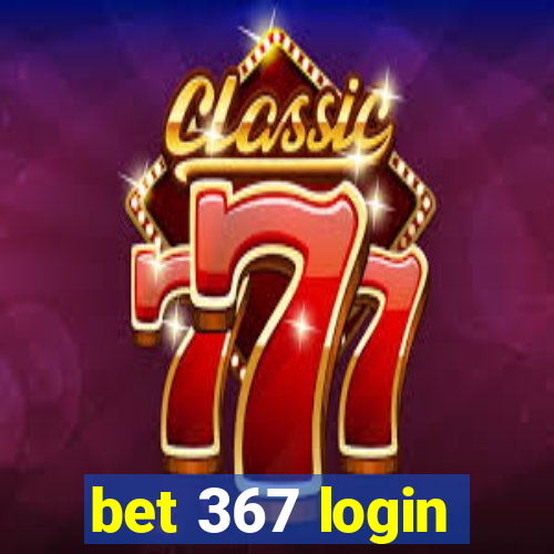 bet 367 login